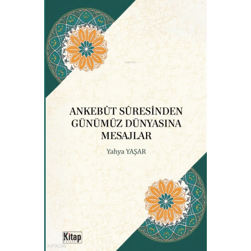 Ankebût  Suresinden Günümüz Dünyasına Mesajlar