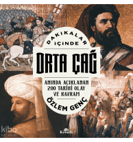 Dakikalar İçinde Orta Çağ;Anında Açıklanan 200 Tarihi Olay ve Kavram