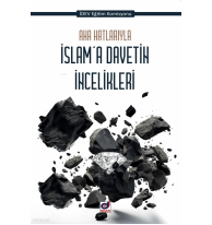 Ana Hatlarıyla İslam'a Davetin İncelikleri