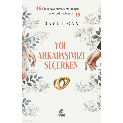 Yol Arkadaşımızı Seçerken
