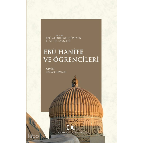 Ebû Hanîfe ve Öğrencileri;Akâʾid-i Aduddiyye Literatürü Ekseninde Bir Analiz