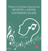 Ülkelerin Genel Eğitim Başarılarında Müzi̇ği̇n ve Müzi̇k Eği̇ti̇mi̇ni̇n İzleri̇