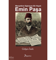 Manşetlere Sığmayan Bir Hayat: Emin Paşa