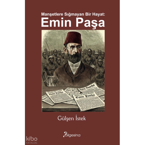 Manşetlere Sığmayan Bir Hayat: Emin Paşa