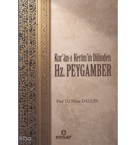Kuran’ı Kerim’in Dilinden Hz. Peygamber
