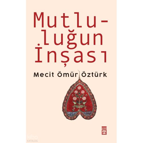 Mutluluğun İnşası