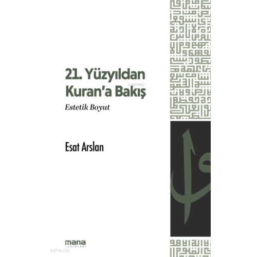 21. Yüzyıldan Kuran'a Bakış;Estetik Boyut