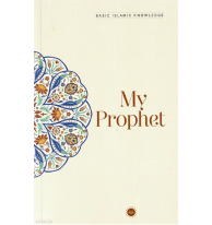 Basic Islamic Knowledge - My Prophet (Temel İslam Bilgileri - Peygamberim)