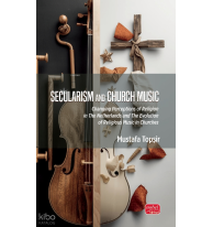 Secularism and Church Music;Changing Perceptions of Religion in The Netherlands and The Evolution of Religious Music in Churches