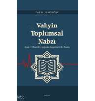 Vahyin Toplumsal Nabzı ;Ayet ve Hadisler Işığında Sosyolojik Bir Bakış