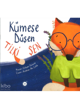 Kümese Düşen Tilki Şen