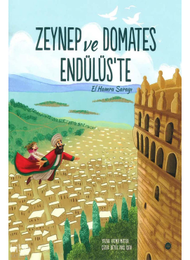 Zeynep ve Domates Endülüste - El Hamra Sarayı