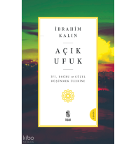 Açık Ufuk; İyi, Doğru ve Güzel Düşünmek Üzerine