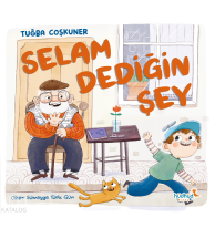 Selam Dediğin Şey