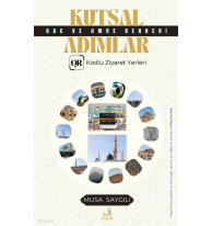 Kutsal Adımlar - Hac ve Umre Rehberi