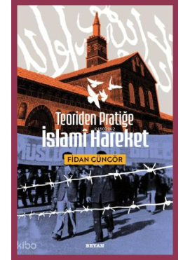 Teoriden Pratiğe İslami Hareket