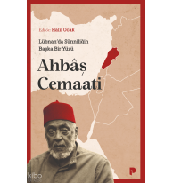 Lübnan’da Sünniliğin Başka Bir Yüzü: Ahbâş Cemaati
