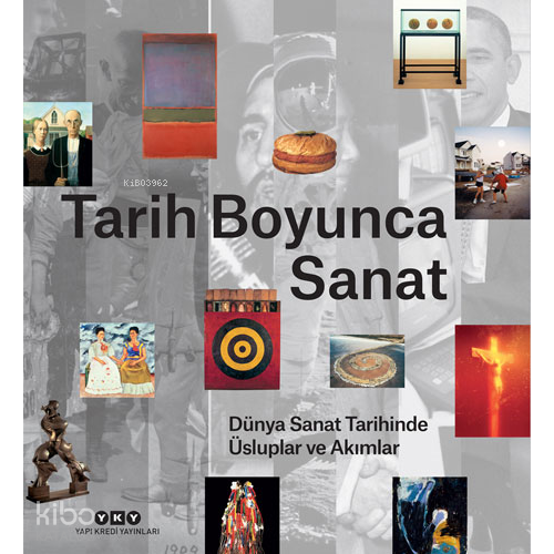 Tarih Boyunca Sanat;Dünya Sanat Tarihinde Üsluplar ve Akımlar