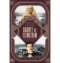 Hasret ve Elemlerim;Abdülkadir Efendi'nin Eşi Macide Mustafa'nın Hatıraları