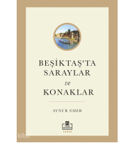 Beşiktaş'ta Saraylar ve Konaklar