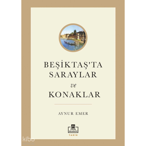 Beşiktaş'ta Saraylar ve Konaklar