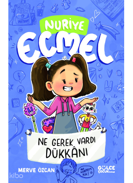 Ne Gerek Vardı Dükkânı;Nuriye Ecmel 4