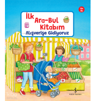 Alışverişe Gidiyoruz (Ciltli);İlk Ara-Bul Kitabım
