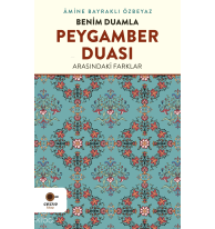 Benim Duamla Peygamber Duası Arasındaki Farklar