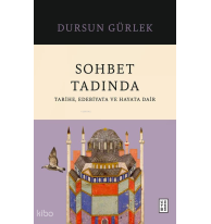 Sohbet Tadında;Tarihe, Edebiyata ve Hayata Dair