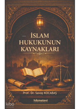 İslam Hukukunun Kaynakları