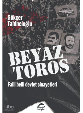 Beyaz Toros;Faili Belli Devlet Cinayetleri