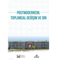Postmodernizm Toplumsal Değişim ve Din