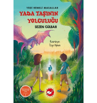Yedi Renkli Masallar: Yada Taşının Yolculuğu