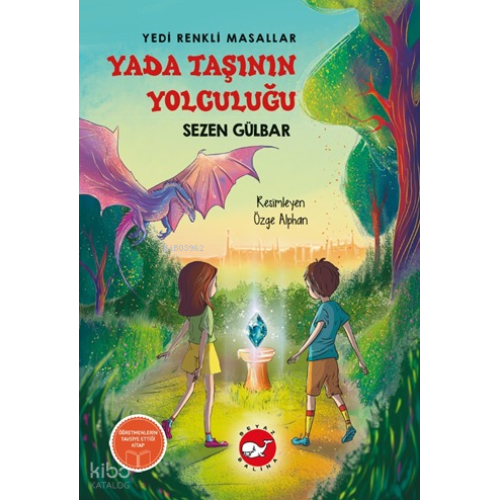 Yedi Renkli Masallar: Yada Taşının Yolculuğu