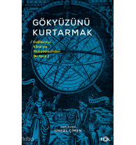 Gökyüzünü Kurtarmak;Galileo’nun Kilise’yle Mücadelesinden Bir Kesit