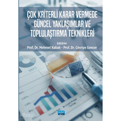 Çok Kriterli Karar Vermede Güncel Yaklaşımlar ve Toplulaştırma Teknikleri