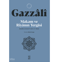 Makam ve Riyanın Yergisi;Kitâbü Zemmi’l-Câh ve’r-Riyâ