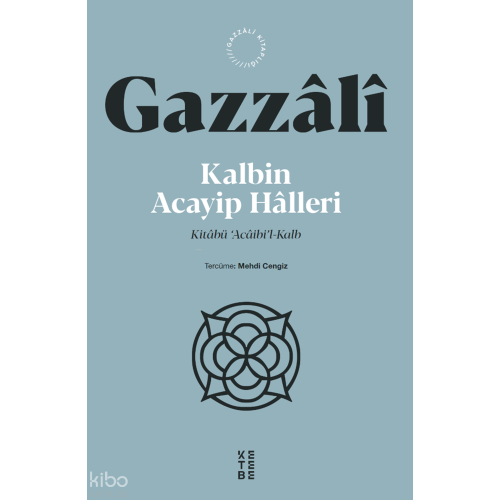 Kalbin Acayip Halleri;Kitâbü ‘Âcâibi’l-Kalb