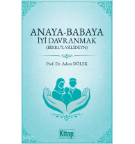 Anaya Babaya İyi Davranmak (Birru’l Valideyn)