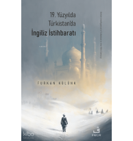 19. Yüzyılda Türkistan’da İngiliz İstihbaratı