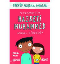 Peygamberim Hazreti Muhammed Nasıl Biriydi?;Eren'in Akıllıca Soruları
