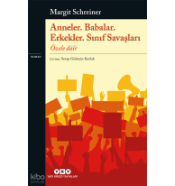 Anneler. Babalar. Erkekler. Sınıf Savaşları;Özele Dair