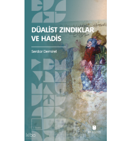 Düalist Zındıklar ve Hadis