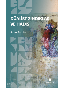 Düalist Zındıklar ve Hadis