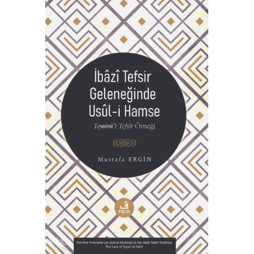 İbâzî Tefsir Geleneğinde Usûl-i Hamse