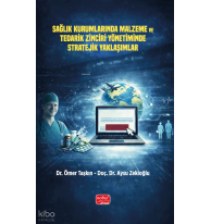 Sağlık Kurumlarında Malzeme ve Tedarik Zinciri Yönetiminde Stratejik Yaklaşımlar