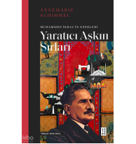 Yaratıcı Aşkın Sırları;Muhammed İkbal'in Eserleri