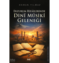 Erzurum Rifâilerinde Dinî Mûsikî Geleneği