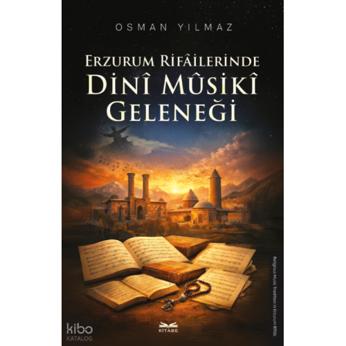 Erzurum Rifâilerinde Dinî Mûsikî Geleneği