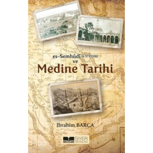 Es Semhudi ve Medine Tarihi